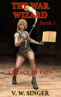 The War Wizard Book 1 - Legacy Of Pain by V.W. Singer