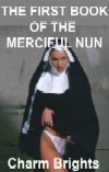 The First Book Of The Merciful Nun The First Book Of The Merciful Nun